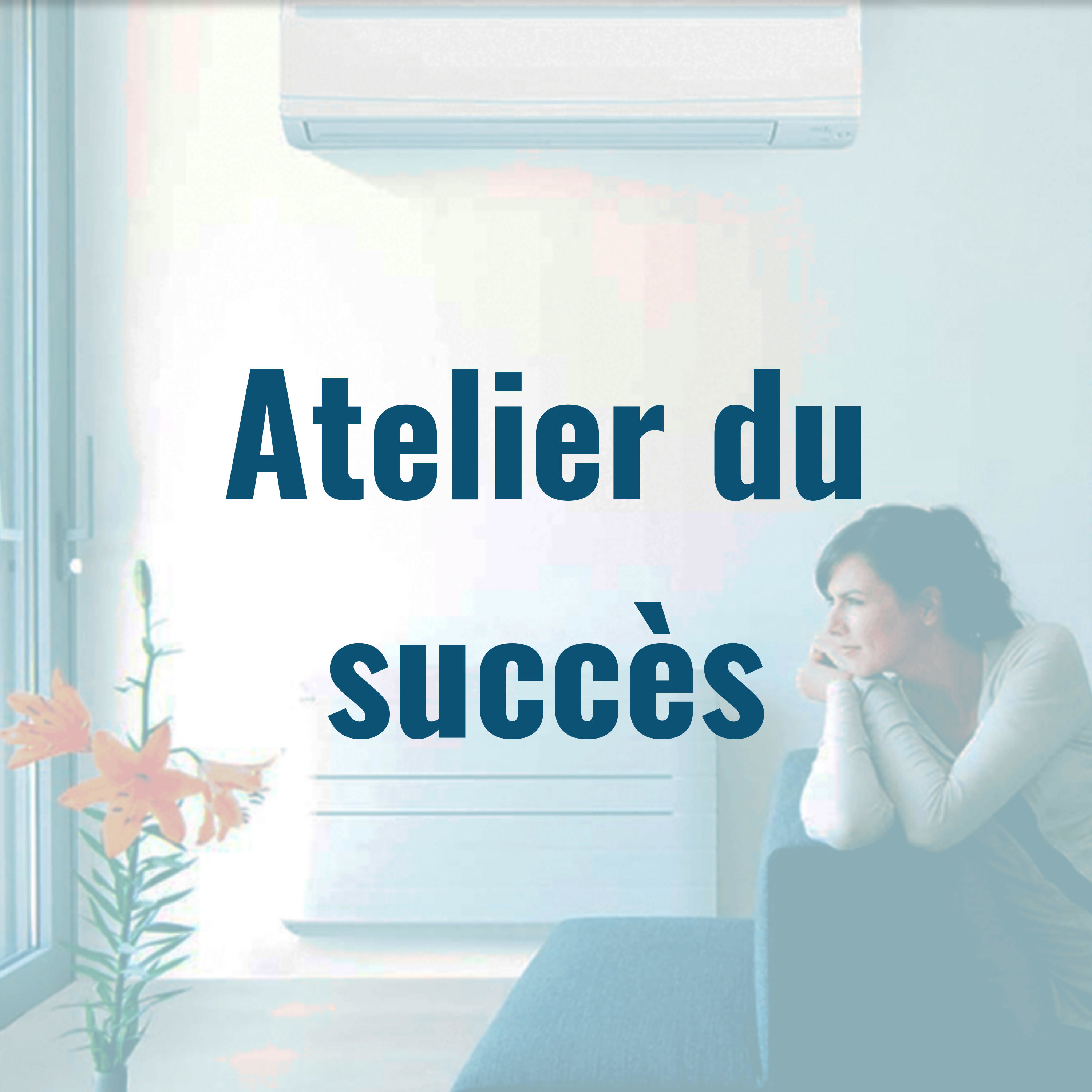 Atelier du succès